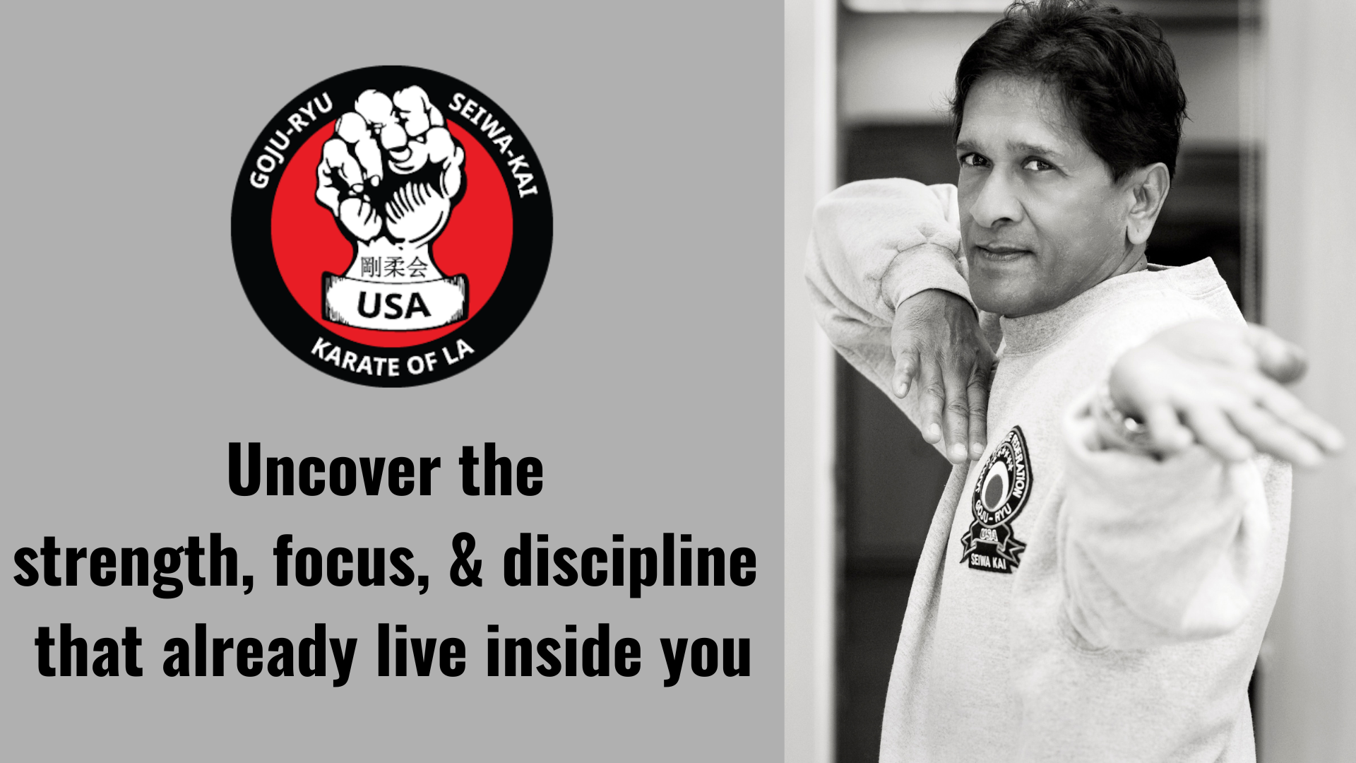 A promotional banner featuring a black and white portrait of Vassie Shihan demonstrating a traditional karate stance next to the Goju-Ryu Seiwa-Kai Karate of LA logo and inspirational quote text.
